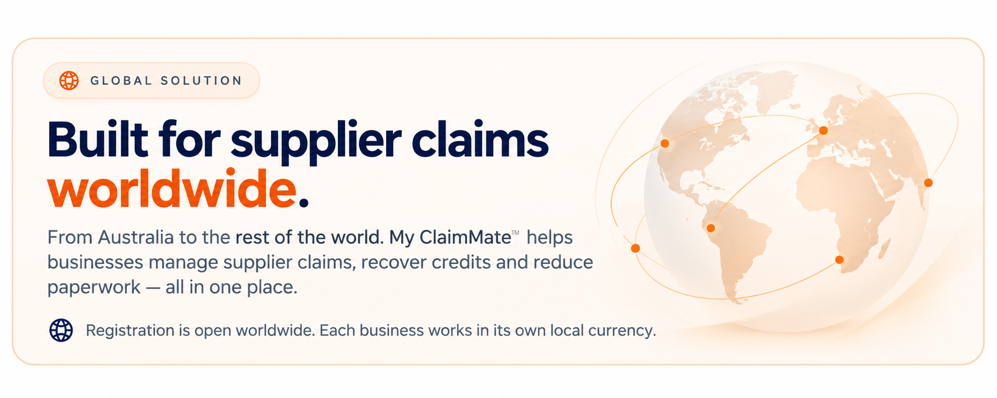 My ClaimMate — built for supplier claims worldwide. Registration is open worldwide. Each business works in its own local currency.